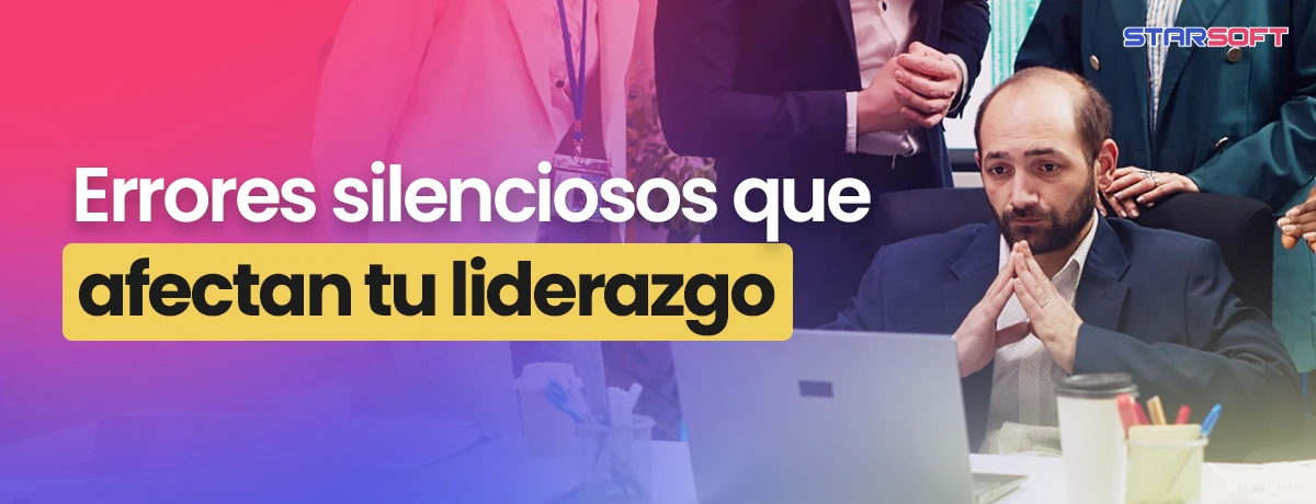 Errores que afectan tu liderazgo