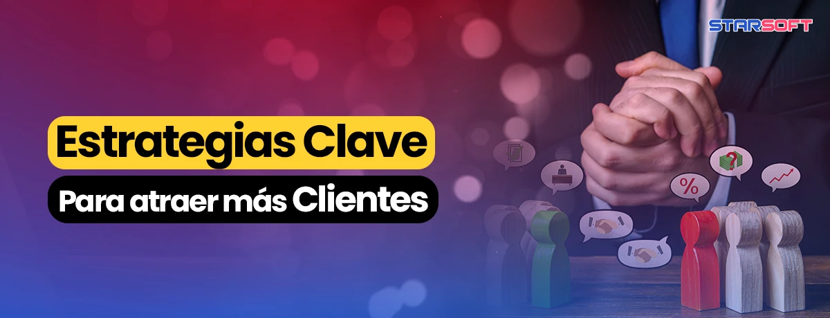 Estrategias para Atraer Más Clientes