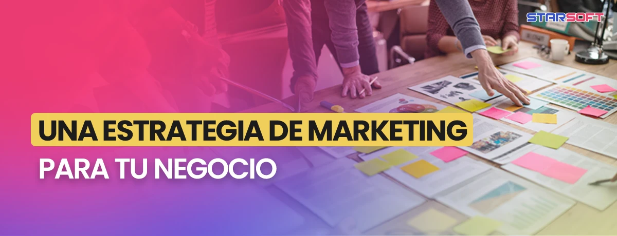 ESTRATEGIA DE MARKETING PARA TU NEGOCIO