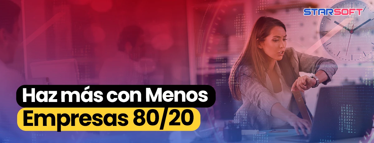 Haz más con Menos: Empresas 80/20