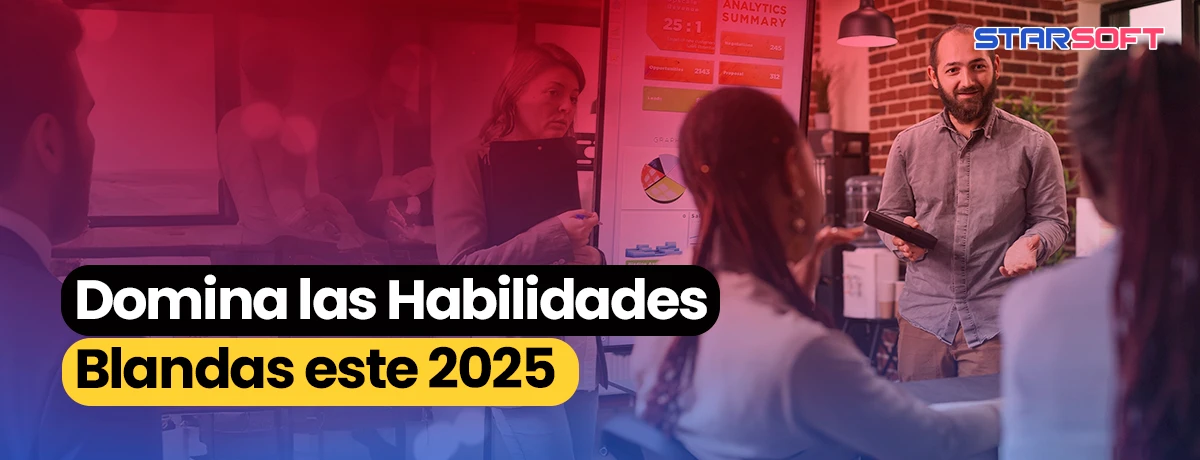 Domina las Habilidades Blandas este 2025