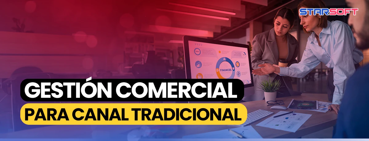 GESTIÓN COMERCIAL: CANAL TRADICIONAL