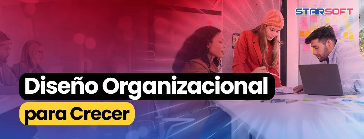 Diseño Organizacional para Crecer