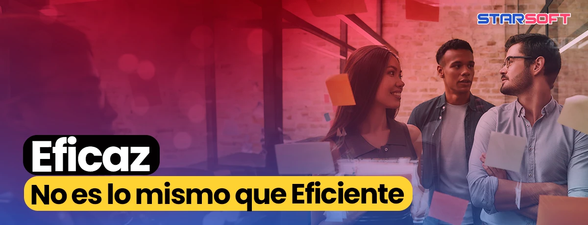 Eficaz no es lo mismo que Eficiente