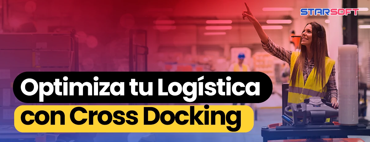 Optimiza tu Logística con Cross Docking